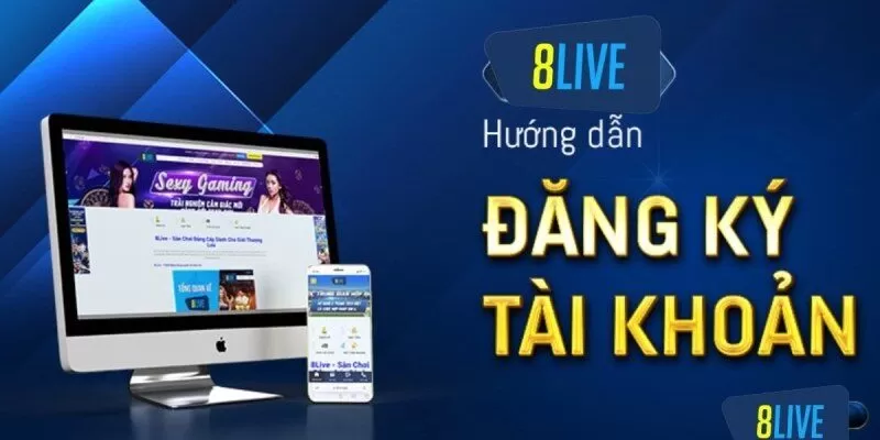 Hướng dẫn đăng ký tài khoản 8live