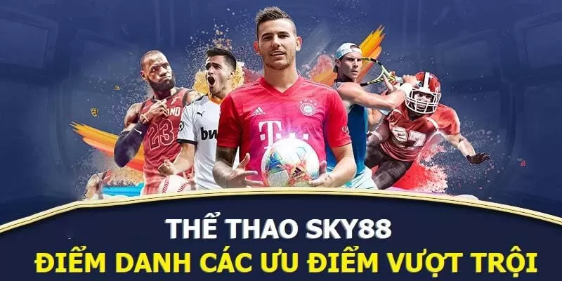 Thể thao Sky88 vẫn chiếm trọn tình cảm của khán giả